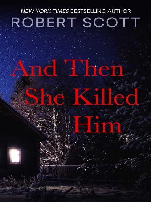 Title details for And Then She Killed Him by Robert Scott - Wait list